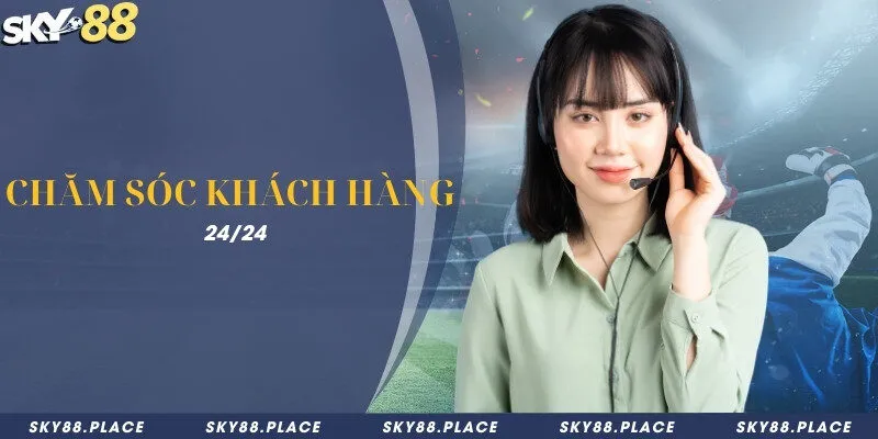 SKY88 10 Chăm sóc khách hàng 24/24