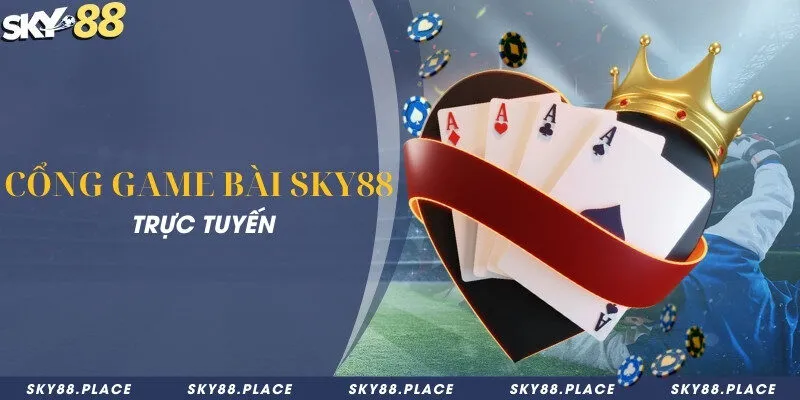 SKY88 14 Cổng game bài Sky88 trực tuyến