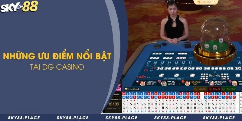 DG Casino - Sảnh cá cược game bài hàng đầu tại Sky88 3 Những ưu điểm nổi bật tại DG Casino