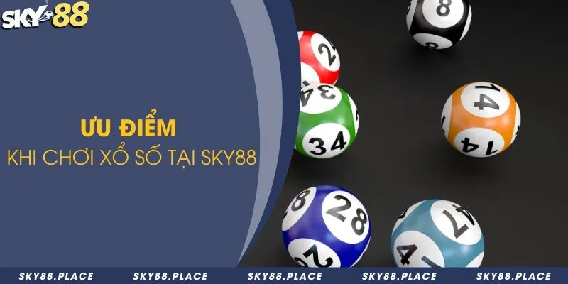 Các hình thức cược xổ số Sky88 và 4 bí quyết chọn số 2 Ưu điểm khi chơi xổ số tại Sky88